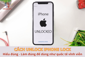 Cách unlock iPhone Lock lên quốc tế: Hiểu đúng - Làm đúng để dùng máy như quốc tế vĩnh viễn