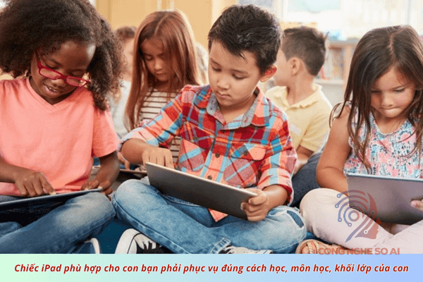 mua iPad cần xác định đúng nhu cầu học tập của học sinh