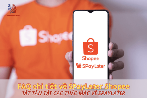 FAQ chi tiết về SPayLater Shopee