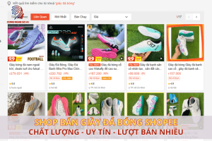 7 Shop bán giày đá bóng shopee chất lượng nhiều lượt bán nhất
